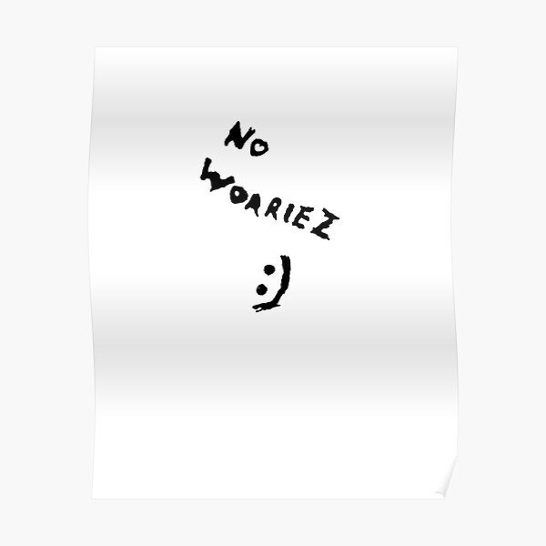 No Worriez Poster