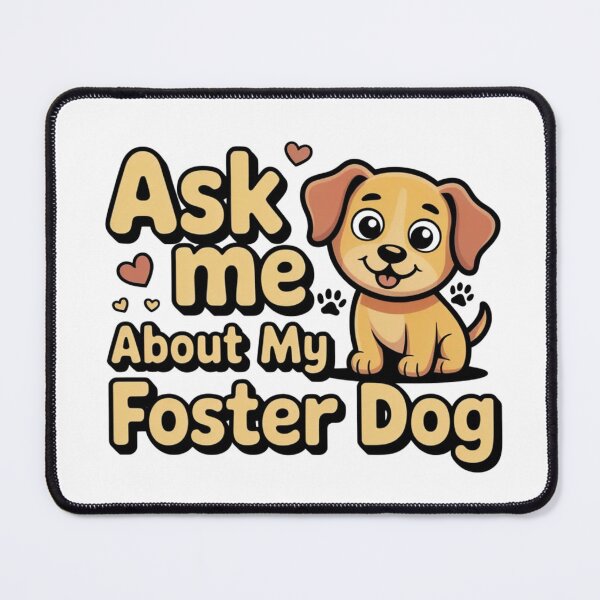 Item preview, Ask Me About My Foster Dog designed and sold by Ink And Inspire.