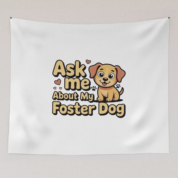 Item preview, Ask Me About My Foster Dog designed and sold by Ink And Inspire.