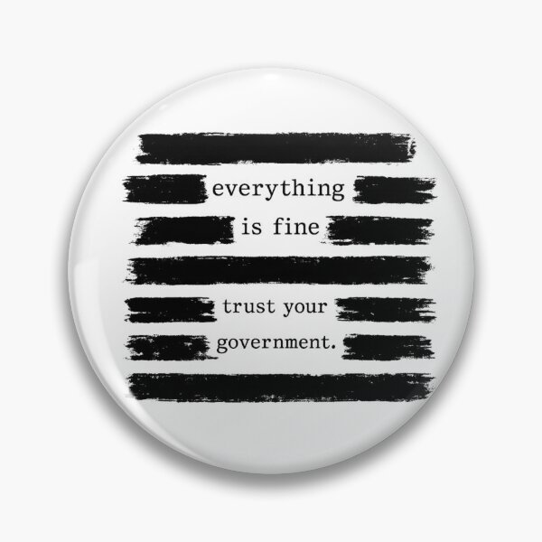 Item preview, Everything Is Fine – Trust Your Government | Dark Political Satire Censored Propaganda Style designed and sold by pipolabco.