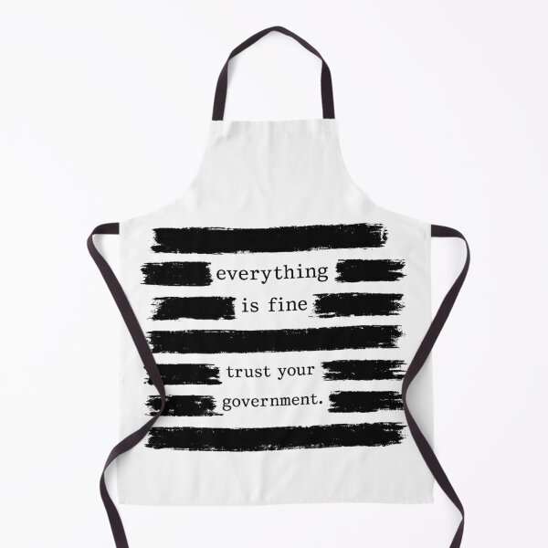 Item preview, Everything Is Fine – Trust Your Government | Dark Political Satire Censored Propaganda Style designed and sold by pipolabco.