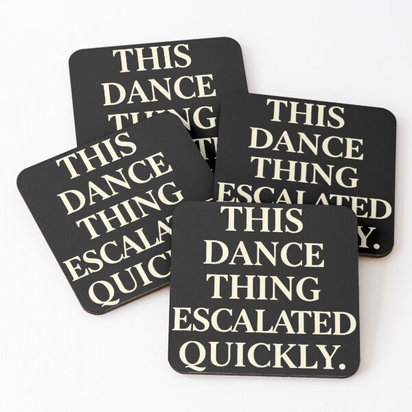Item preview, This Dance Thing Escalated Quickly - Funny Dance designed and sold by CutOutIdols.