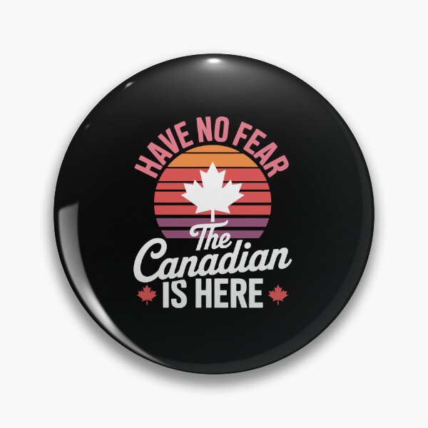 Item preview, have no fear the canadian is here designed and sold by jkrphoto.