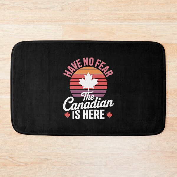 Item preview, have no fear the canadian is here designed and sold by jkrphoto.