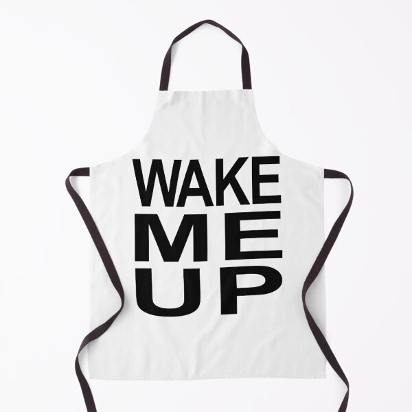 Item preview, Wake Me Up designed and sold by Normbot2000.