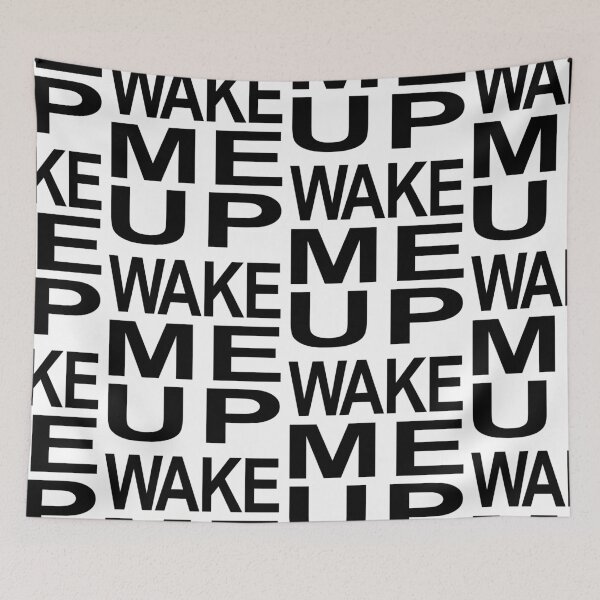 Item preview, Wake Me Up designed and sold by Normbot2000.