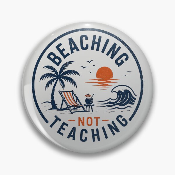 Item preview, Beaching Not Teaching Summer Vacation Teacher Beach Lovers gift designed and sold by Bright08.