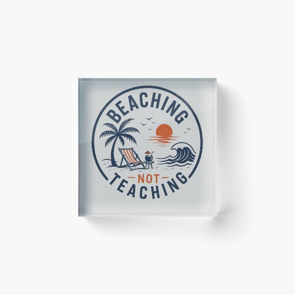 Item preview, Beaching Not Teaching Summer Vacation Teacher Beach Lovers gift designed and sold by Bright08.