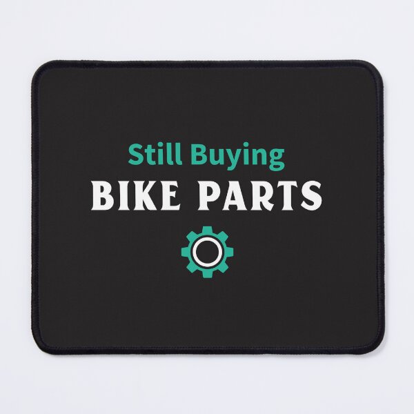 Item preview, Still Buying Bike Parts - Dad Cycling designed and sold by GreyTee.