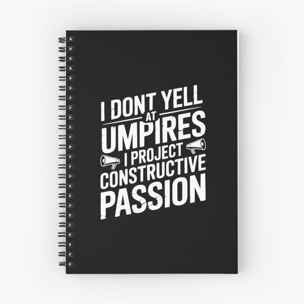 Item preview, I Dont Yell At Umpires I Project Constructive Passion designed and sold by theartfulaspie.