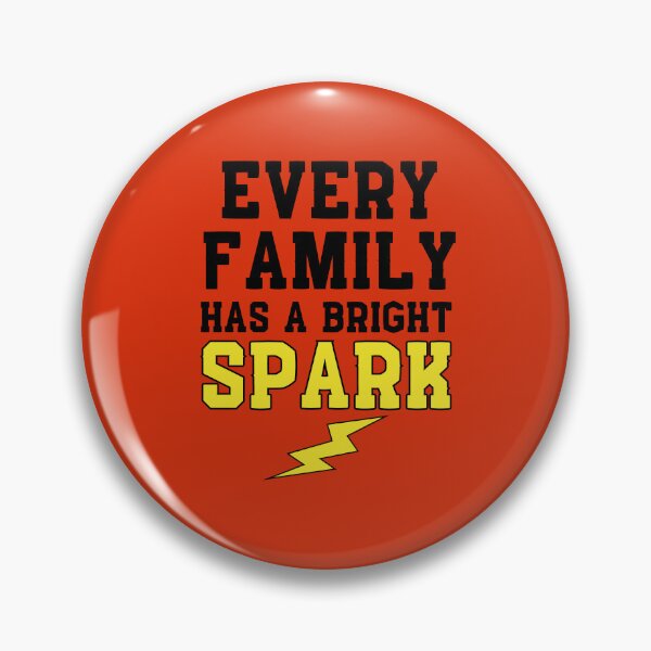 Item preview, Every family has a bright spark designed and sold by BritishDelights.