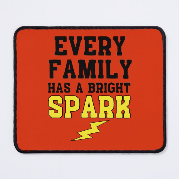 Item preview, Every family has a bright spark designed and sold by BritishDelights.