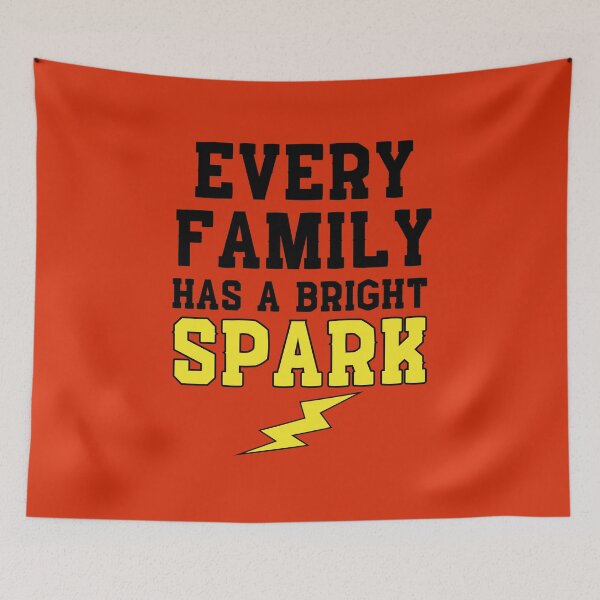 Item preview, Every family has a bright spark designed and sold by BritishDelights.