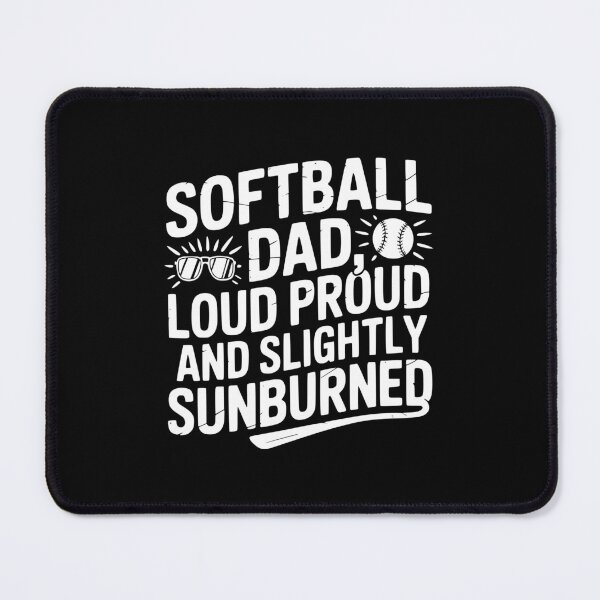 Item preview, Softball Dad Loud Proud And Slightly Sunburned designed and sold by theartfulaspie.