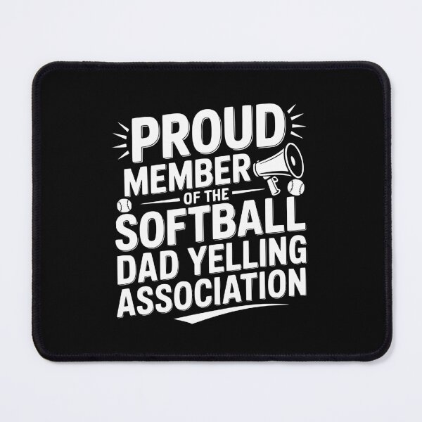 Item preview, Proud Member Of The Softball Dad Yelling Association designed and sold by theartfulaspie.