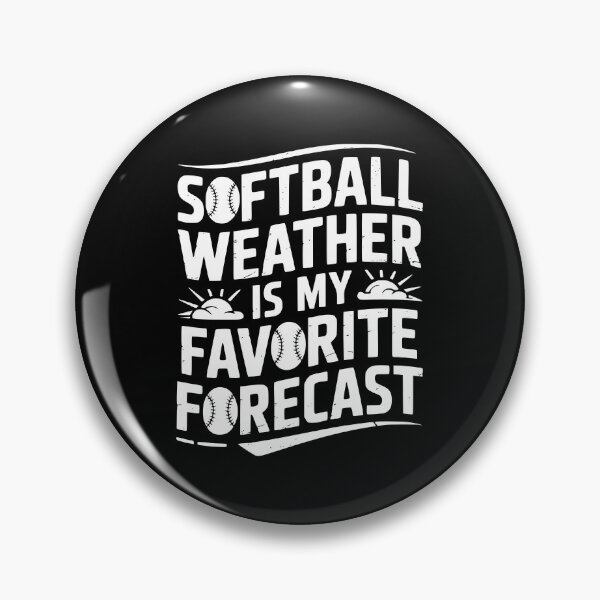 Item preview, Softball Weather Is My Favorite Forecast designed and sold by theartfulaspie.