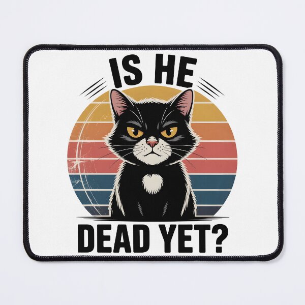 Item preview, Is He Dead Yet? | Funny Black Cat Dark Humor Retro Shirt designed and sold by Milosstudio.
