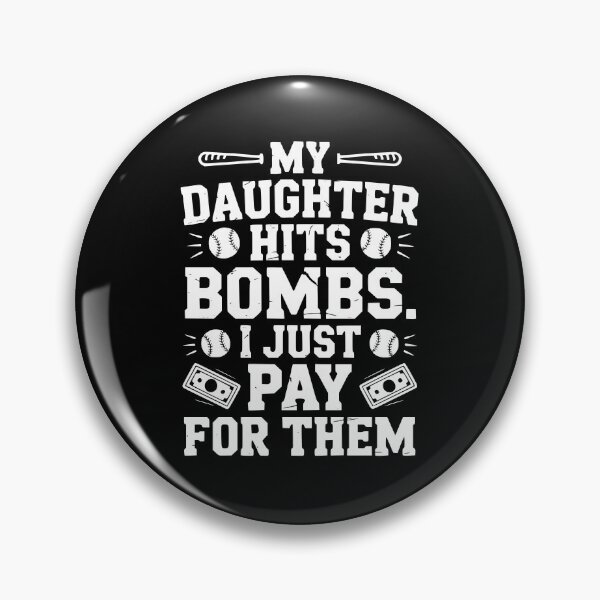Item preview, My Daughter Hits Bombs I Just Pay For Them designed and sold by theartfulaspie.