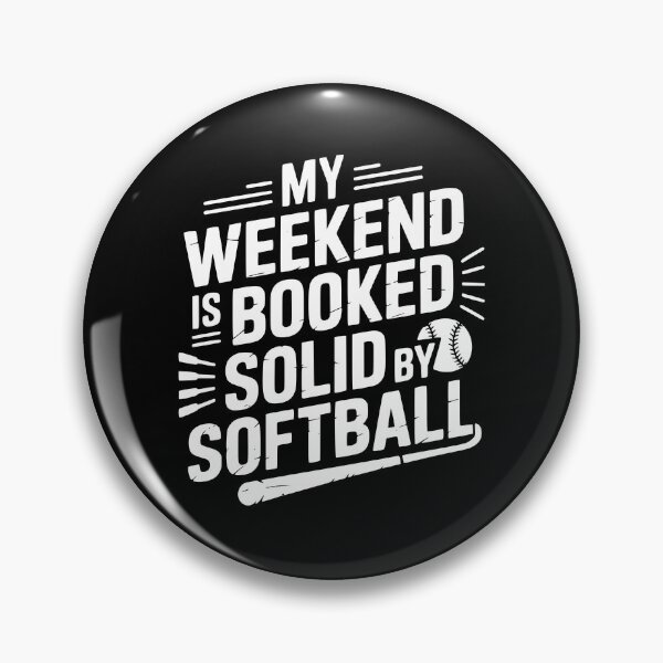 Item preview, My Weekend Is Booked Solid By Softball designed and sold by theartfulaspie.