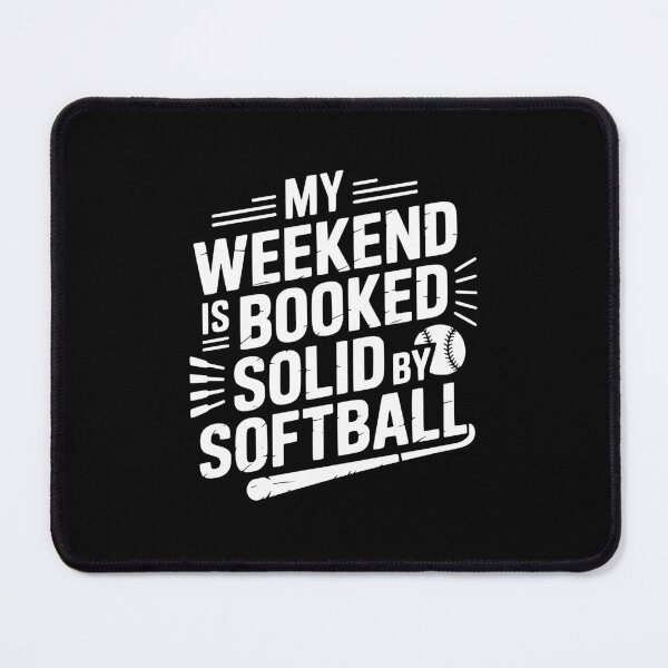 Item preview, My Weekend Is Booked Solid By Softball designed and sold by theartfulaspie.