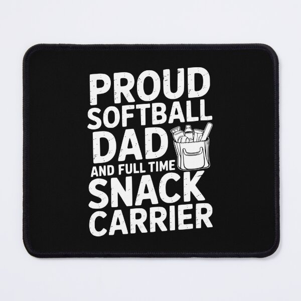 Item preview, Proud Softball Dad And Full-Time Snack Carrier designed and sold by theartfulaspie.