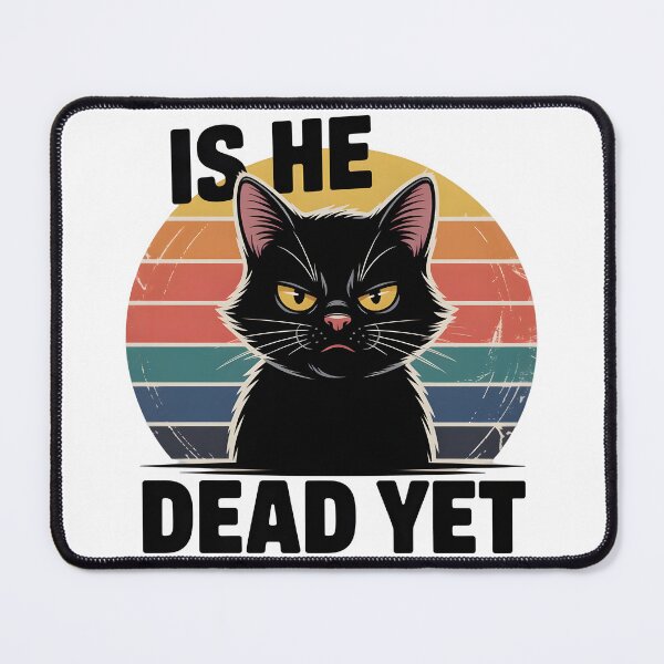 Item preview, Is He Dead Yet | Funny Black Cat Dark Humor Retro Shirt designed and sold by Milosstudio.