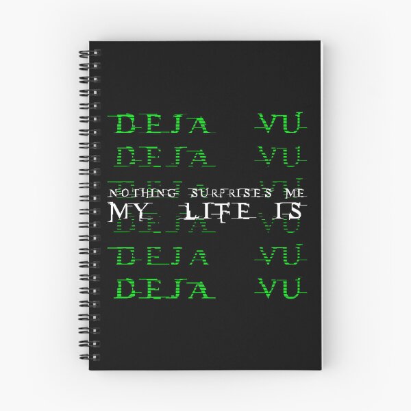 Item preview, Nothing Surprises Me My Live is Deja Vu - Deja Vu Glitch Cyberpunk Quote designed and sold by XIOMOS.