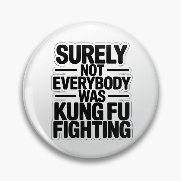 Item preview, Kung Fu Fighting Movie Quote designed and sold by NiftyWrx.