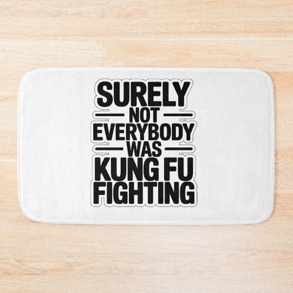 Item preview, Kung Fu Fighting Movie Quote designed and sold by NiftyWrx.