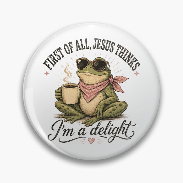 Item preview, funny Frog First of All Jesus Thinks I'm A Delight designed and sold by Kladhadredo.