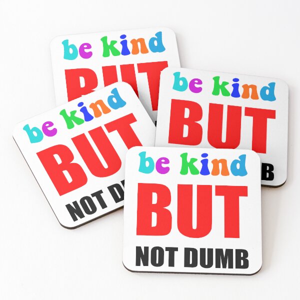 Item preview, Be Kind But Not Dumb - Colorful Sarcastic Mental Health Motivational Quote designed and sold by XIOMOS.