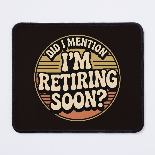 Item preview, Did I Mention I’m Retiring Soon – Funny Retirement Countdown Retro Groovy Design designed and sold by Redgiant87x.