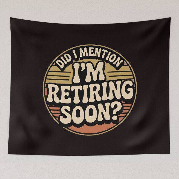 Item preview, Did I Mention I’m Retiring Soon – Funny Retirement Countdown Retro Groovy Design designed and sold by Redgiant87x.