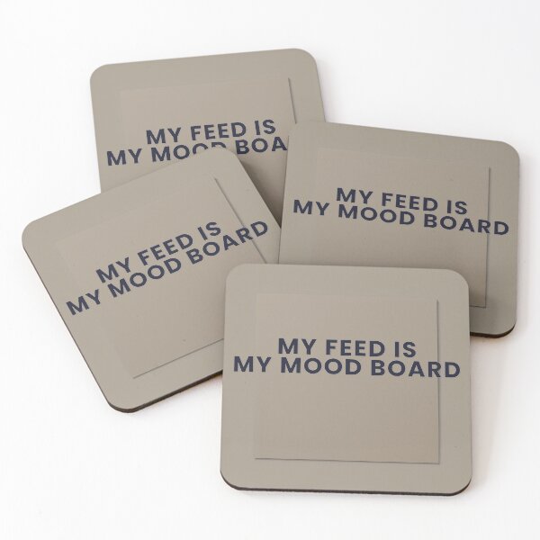 Item preview, My Feed Is My Mood Board designed and sold by WeAllFeltThat.