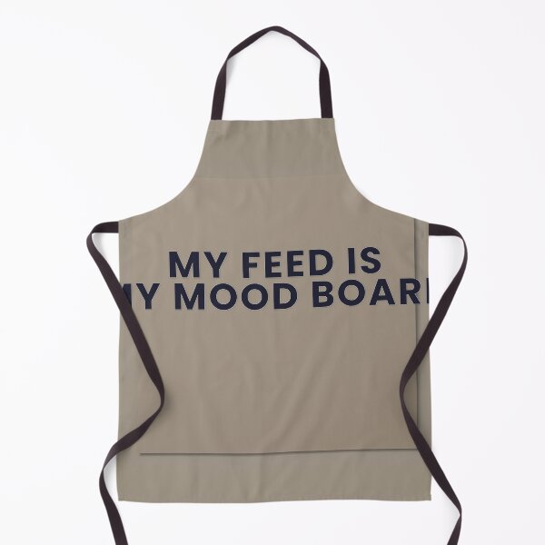 Item preview, My Feed Is My Mood Board designed and sold by WeAllFeltThat.