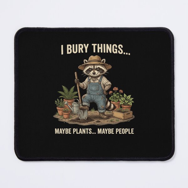 Item preview, I Bury Things... Maybe Plants... Maybe People designed and sold by snowry.