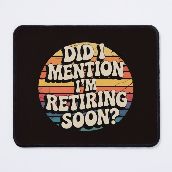 Item preview, Did I Mention I’m Retiring Soon Gift – Retro Funny Retirement Countdown designed and sold by Redgiant87x.