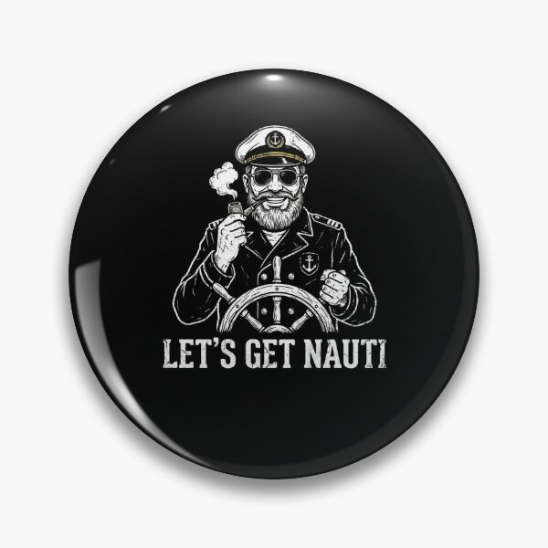 Item preview, Let's Get Nauti Funny Captain Boating Sailor designed and sold by snowry.