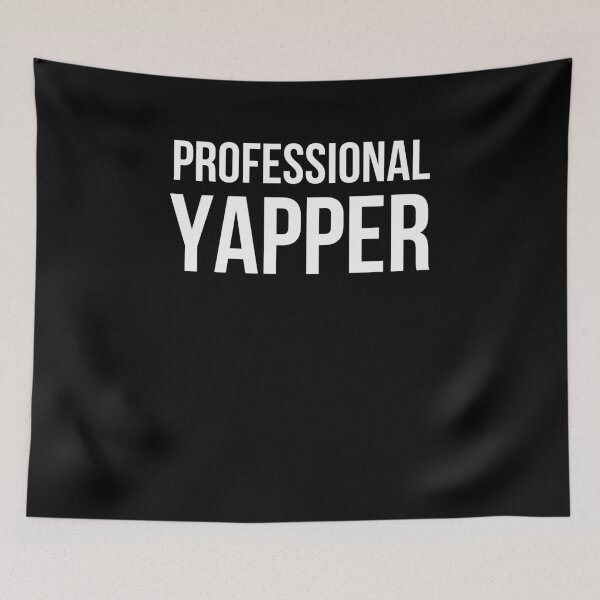 Item preview, Professional Yapper Funny Talker Sarcastic Humor designed and sold by snowry.