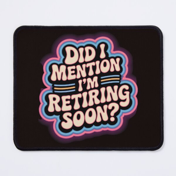 Item preview, Did I Mention I’m Retiring Soon – Funny Retirement Countdown Retro Groovy designed and sold by Redgiant87x.