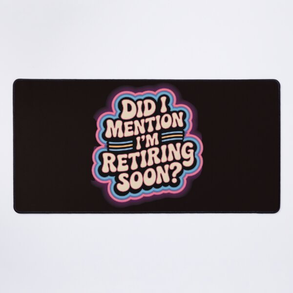 Item preview, Did I Mention I’m Retiring Soon – Funny Retirement Countdown Retro Groovy designed and sold by Redgiant87x.