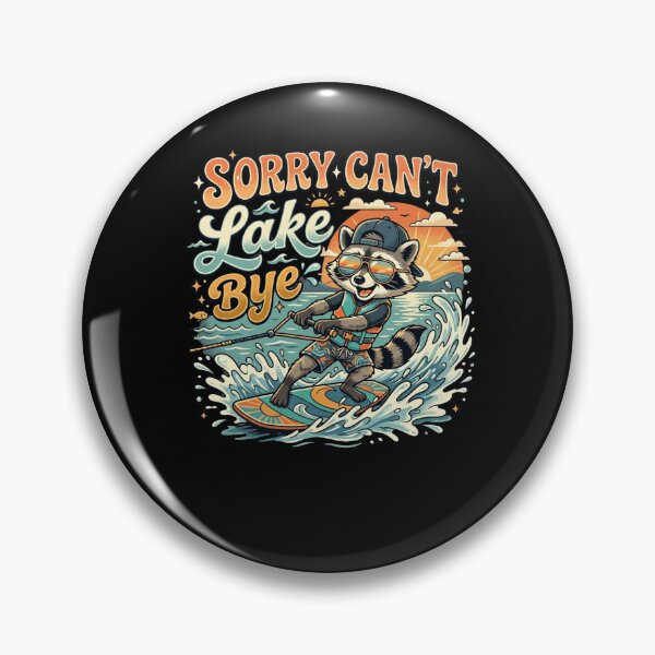 Item preview, Sorry Can't Lake Bye Raccoon Waterskiing Fun designed and sold by snowry.