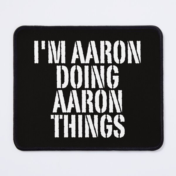 Item preview, I'M AARON DOING AARON THINGS Shirt Funny Christmas Gift Idea designed and sold by WeirdlyRare.