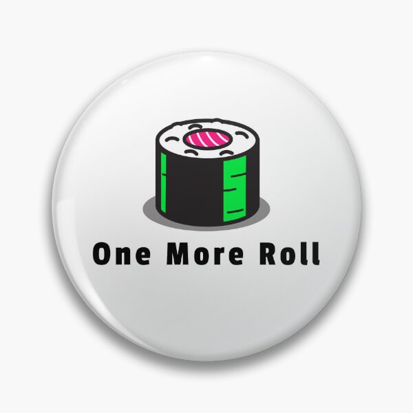 Item preview, One More Roll designed and sold by Kal-El-Tees.