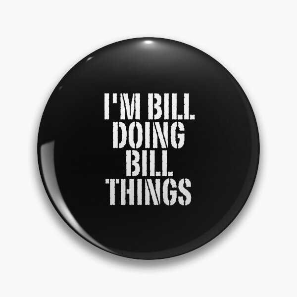 Item preview, I'M BILL DOING BILL THINGS Shirt Funny Christmas Gift IdeaSILVIA designed and sold by WeirdlyRare.