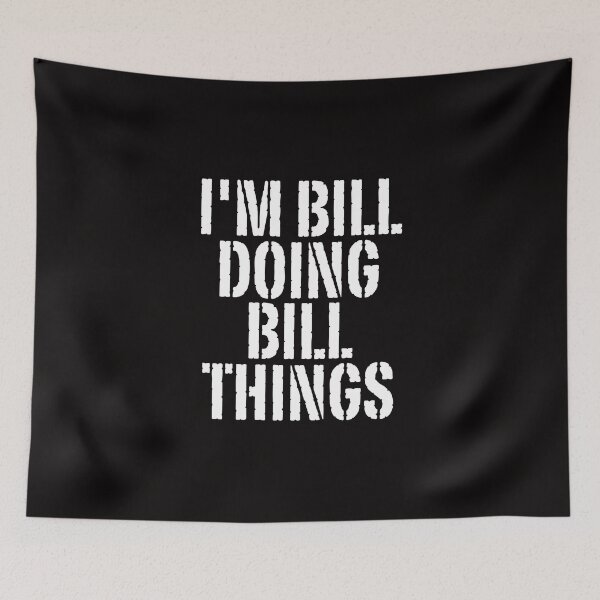 Item preview, I'M BILL DOING BILL THINGS Shirt Funny Christmas Gift IdeaSILVIA designed and sold by WeirdlyRare.