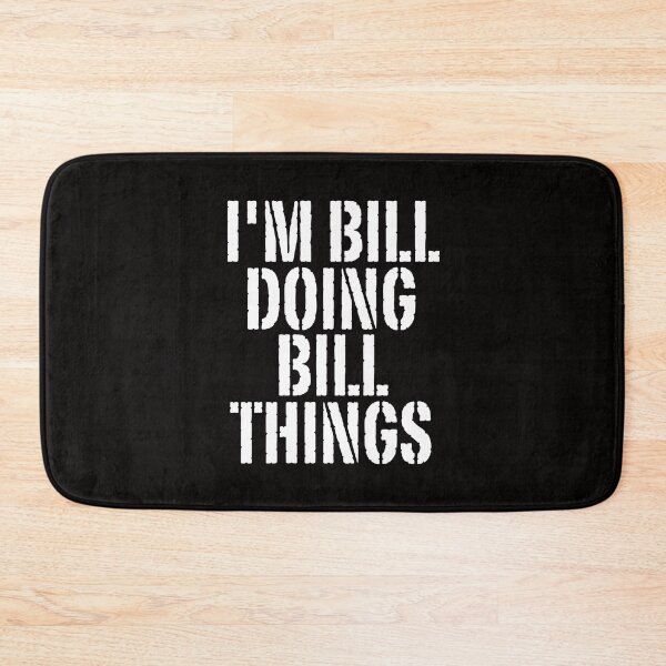 Item preview, I'M BILL DOING BILL THINGS Shirt Funny Christmas Gift IdeaSILVIA designed and sold by WeirdlyRare.