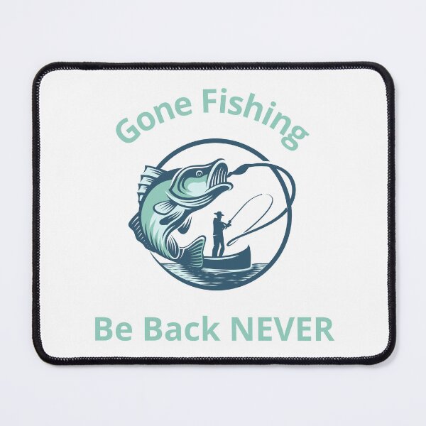 Item preview, Gone Fishing, Be Back Never Funny Fishing T-Shirt designed and sold by WearFine.