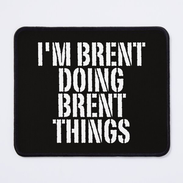 Item preview, I'M BRENT DOING BRENT THINGS Shirt Funny Christmas Gift Idea designed and sold by WeirdlyRare.