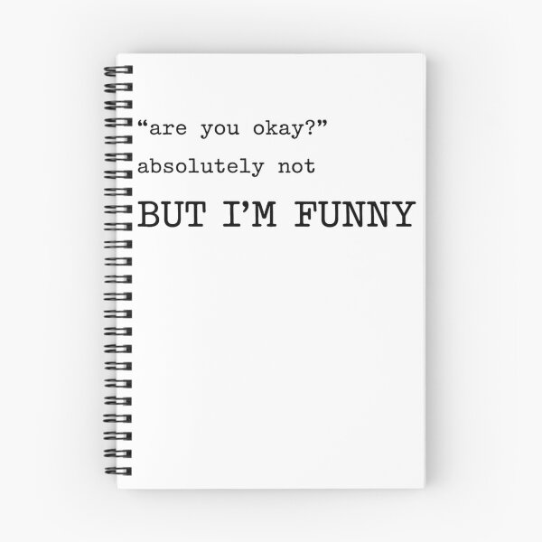 Item preview, Are You Okay Absolutely Not But I’m Funny - Sarcastic Humor designed and sold by CutOutIdols.